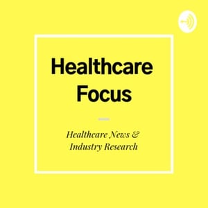 healthcare industry news podcast